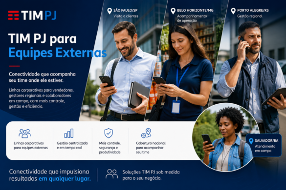 TIM para empresas com equipes externas e colaboradores em campo